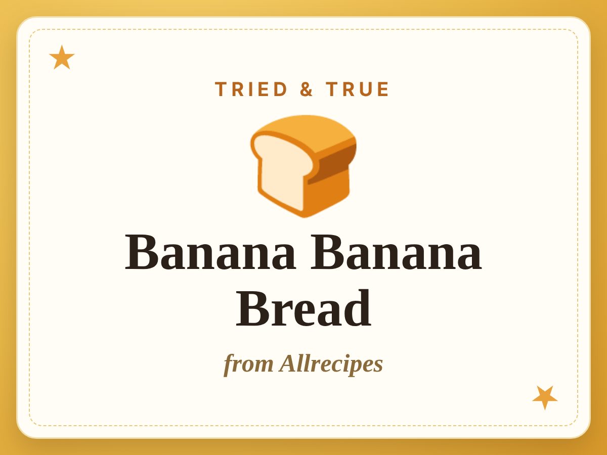 Banana Banana Bread, a Tried & True recipe from Allrecipes