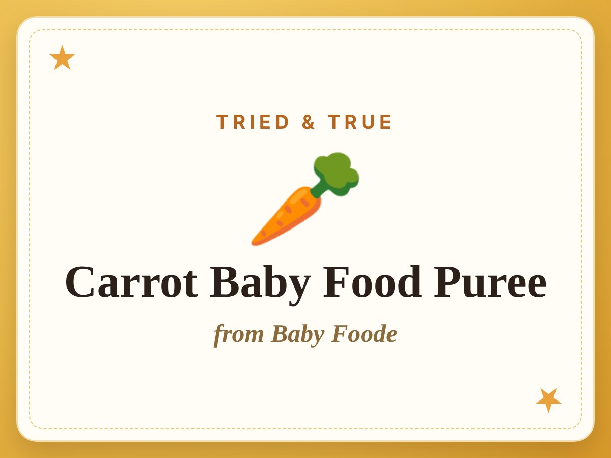 Carrot Baby Food Puree, a Tried & True recipe from Baby Foode