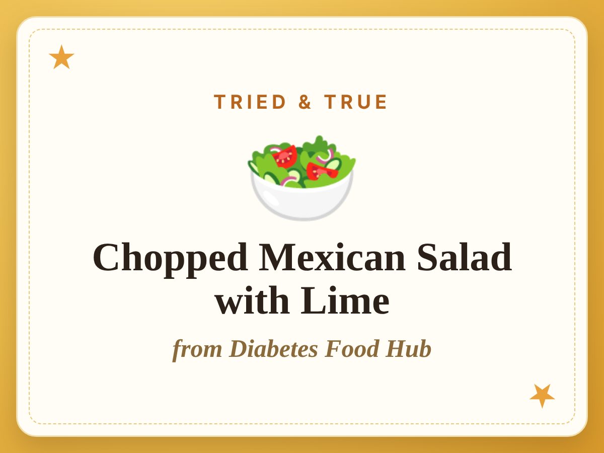 Chopped Mexican Salad with Lime, a Tried & True recipe from Diabetes Food Hub