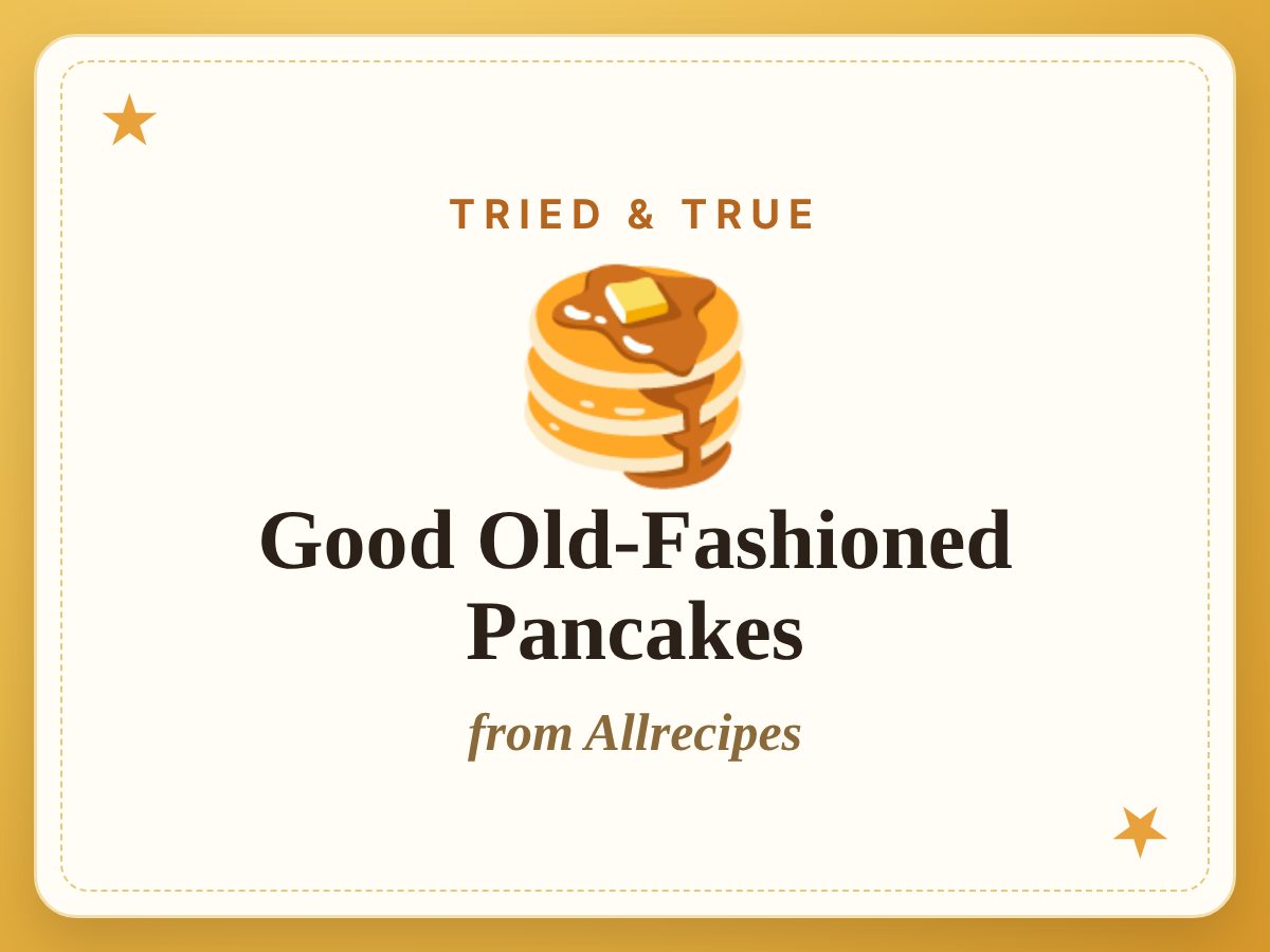 Good Old-Fashioned Pancakes, a Tried & True recipe from Allrecipes